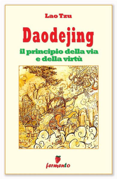 Daodejing - il principio della via e della virtù