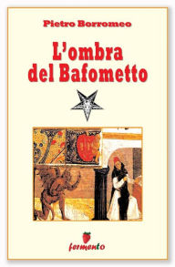 Title: L'ombra del Bafometto: La risposta al Codice da Vinci, Author: Pietro Borromeo