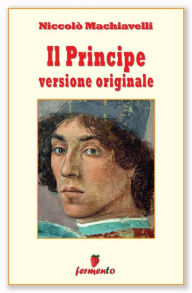 Title: Il Principe - versione originale, Author: Niccolò Machiavelli