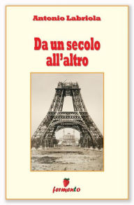 Title: Da un secolo all'altro, Author: Antonio Labriola