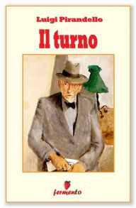 Title: Il turno, Author: Luigi Pirandello