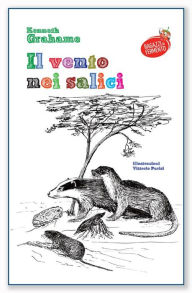 Title: Il vento nei salici - testo completo con illustrazioni, Author: Kenneth Grahame