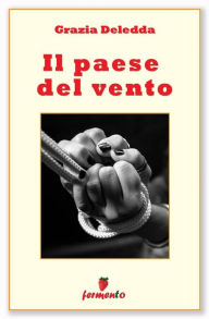 Title: Il paese del vento, Author: Grazia Deledda