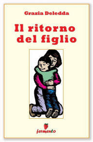 Title: Il ritorno del figlio, Author: Grazia Deledda