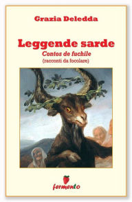 Title: Leggende sarde: Contos de fuchile - racconti da focolare, Author: Grazia Deledda