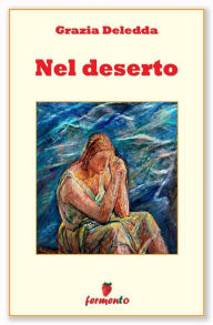 Title: Nel deserto, Author: Grazie Deledda