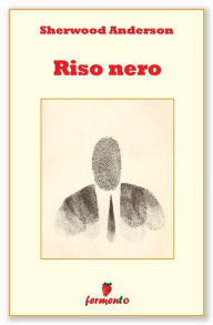 Title: Riso nero, Author: Sherwood Anderson