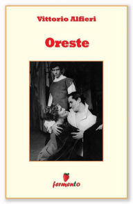 Title: Oreste, Author: vittorio alfieri