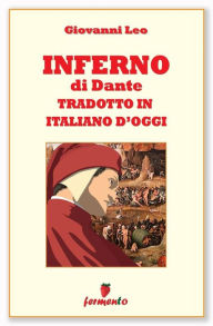 Title: Inferno di Dante tradotto in italiano d'oggi, Author: giovanni leo