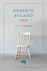 Title: Tre, Author: Roberto Bolaño