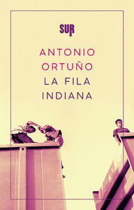 Title: La fila indiana, Author: Antonio Ortuño