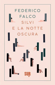 Title: Silvi e la notte oscura, Author: Federico Falco