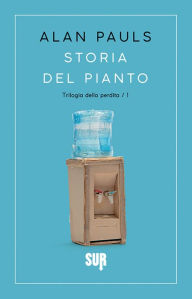 Title: Storia del pianto, Author: Alan Pauls