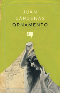 Title: Ornamento, Author: Juan Cárdenas