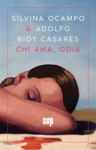 Title: Chi ama, odia, Author: Silvina Ocampo