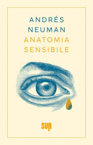 Title: Anatomia sensibile, Author: Andrés Neuman