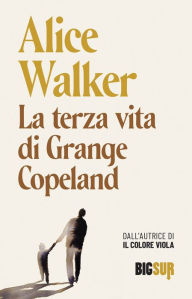 Title: La terza vita di Grange Copeland, Author: Alice Walker