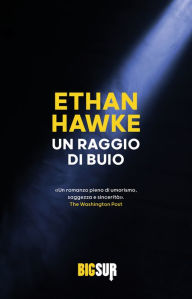 Title: Un raggio di buio, Author: Ethan Hawke