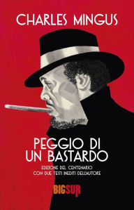 Title: Peggio di un bastardo, Author: Charles Mingus