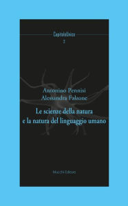 Title: Le scienze della natura e la natura del linguaggio umano, Author: Antonino Pennisi