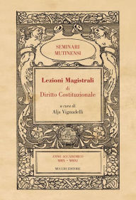 Title: Lezioni Magistrali di Diritto Costituzionale I: Volume I, Author: Aljs Vignudelli