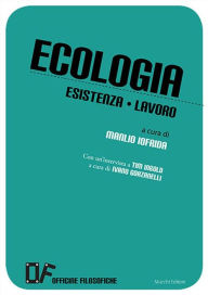 Title: Ecologia Esistenza Lavoro, Author: Officine Filosofiche