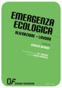 Emergenza ecologica Alienazione Lavoro