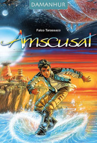 Title: Amscusat: Histoire ancienne de l'homme ou science-fiction ?, Author: Falco Tarassaco (Oberto Airaudi)