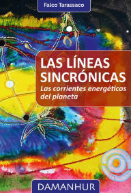 Title: LAS LÍNEAS SINCRÓNICAS: Las corrientes energéticas del planeta, Author: Falco Tarassaco(Oberto Airaudi)