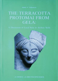 Title: The Terracotta protomai from Gela: A Discussion of local Style in archaic Sicily, Author: P Uhlenbrock Jaimee