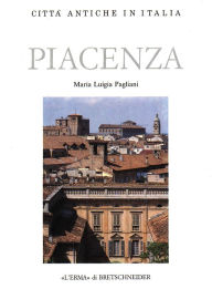 Title: Piacenza: Forma e urbanistica, Author: Maria Luigia Pagliani
