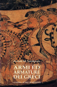 Title: Armi ed armature dei Greci, Author: M Snodgrass Anthony
