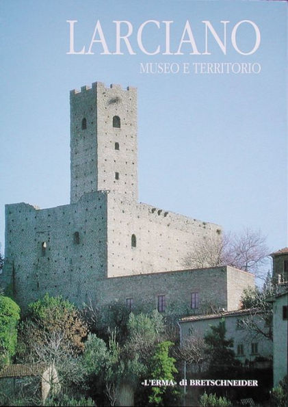 Larciano: Museo e territorio