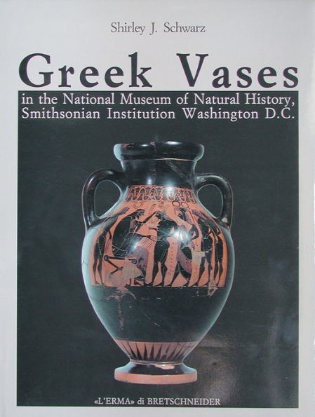 Greek Vases in the National Museum of Natural History Smithsonian Institution Washington, D.C