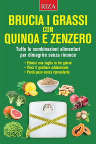 Title: Brucia i grassi con quinoa e zenzero, Author: Vittorio Caprioglio
