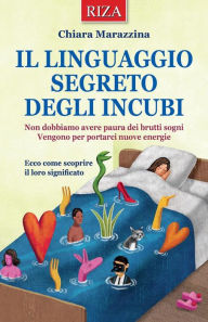 Title: Il linguaggio segreto degli incubi, Author: Chiara Marazzina