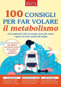 100 consigli per val volare il metabolismo