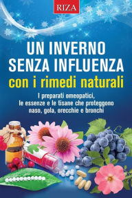 Title: Un inverno senza influenza con i rimedi naturali, Author: Vittorio Caprioglio