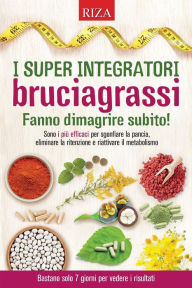 Title: I super integratori bruciagrassi: Fanno dimagrire subito!, Author: Vittorio Caprioglio