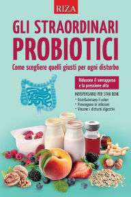 Title: Gli straordinari probiotici, Author: Vittorio Caprioglio