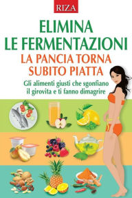 Title: Elimina le fermentazioni, Author: Vittorio Caprioglio