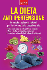 Title: La dieta anti ipertensione, Author: Vittorio Caprioglio