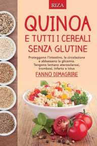 Title: Quinoa e tutti i cereali senza glutine, Author: Vittorio Caprioglio