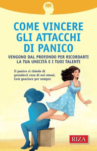 Title: Come vincere gli attacchi di panico, Author: Vittorio Caprioglio