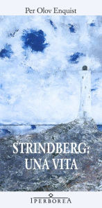 Title: Strindberg: una vita, Author: Per Olov Enquist