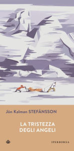 Title: La tristezza degli angeli, Author: Jón Kalman Stefánsson