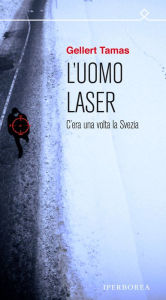 Title: L'uomo laser, Author: Gellert Tamas