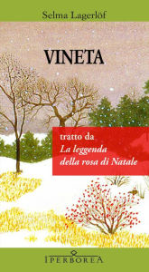 Title: Vineta - La leggenda della rosa di Natale, Author: Selma Lagerlöf