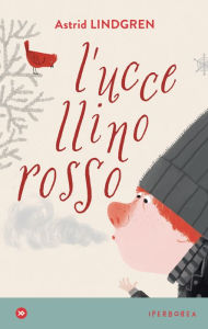 Title: L'uccellino rosso, Author: Astrid Lindgren