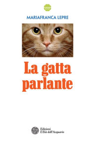 Title: La gatta parlante, Author: Mariafranca Lepre